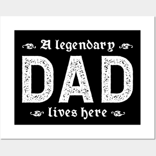 A Legendary Dad Lives Here Posters and Art